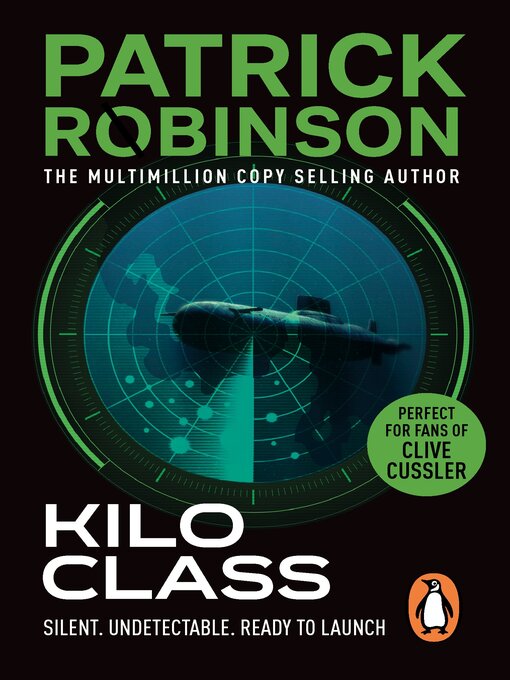 Title details for Kilo Class by Patrick Robinson - Available